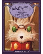 E. Aster Bunnymund and the Warrior Eggs at the Earth`s Core